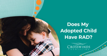 Does My Adopted Child Have RAD