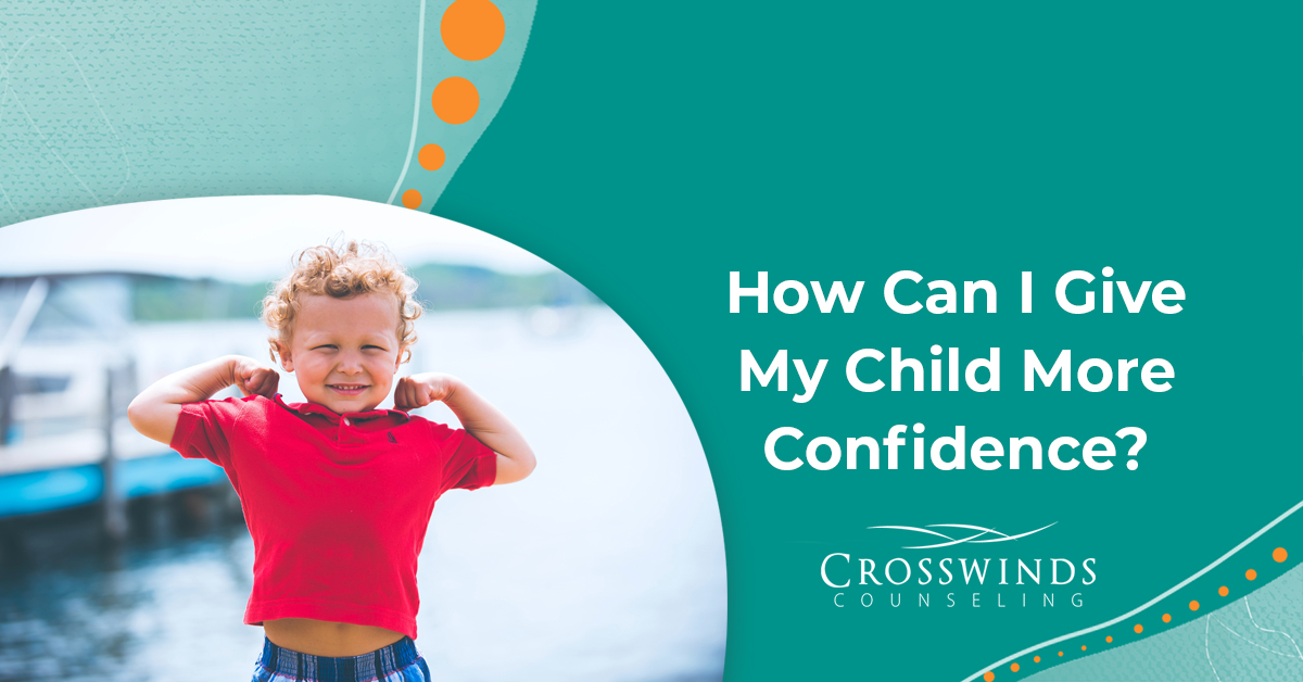 How Can I Give My Child More Confidence