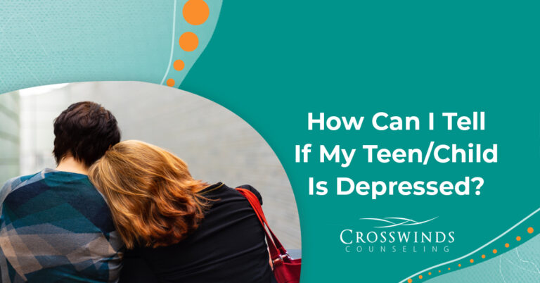 How Can I Tell If My Teen/Child Is Depressed?