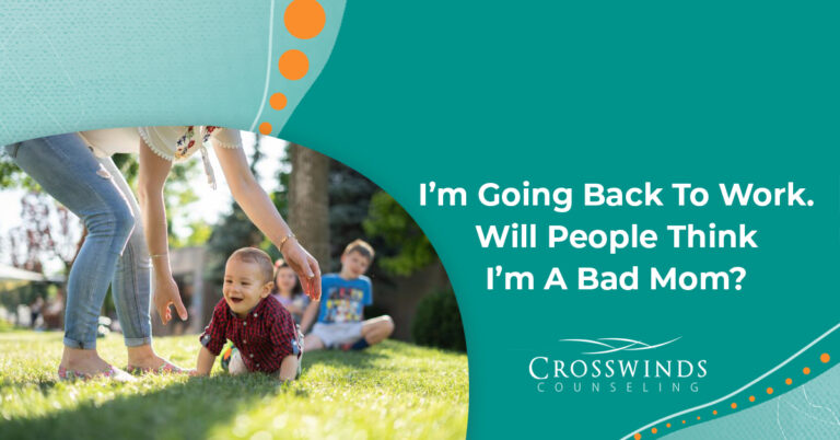 I'm Going Back To Work Will People Think I'm A Bad Mom