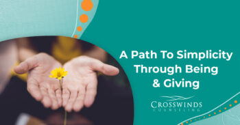 A Path To Simplicity Through Being And Giving