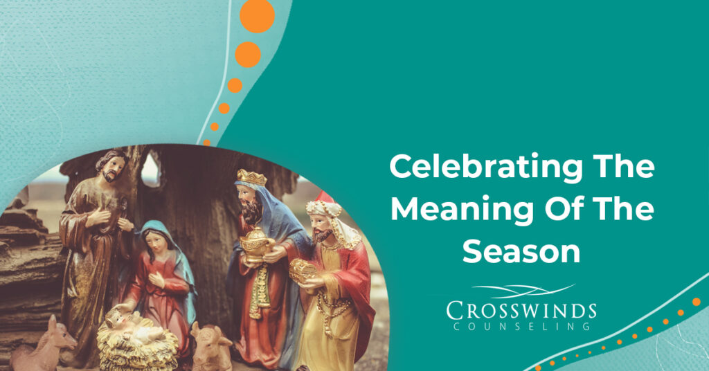 Celebrating The Meaning Of The Season