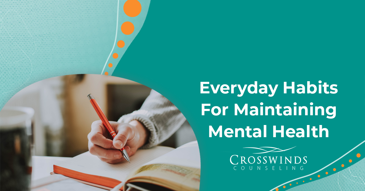 Everyday Habits For Maintaining Mental Health