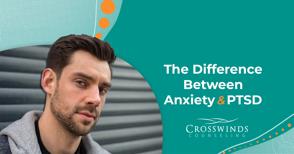 What is the difference between anxiety and PTSD