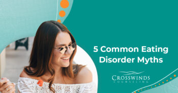 5 Common Eating Disorder Myths