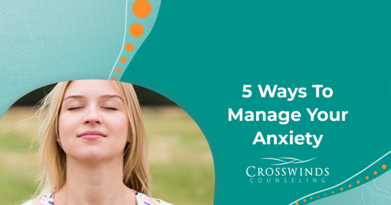 5 Ways To Manage Your Anxiety