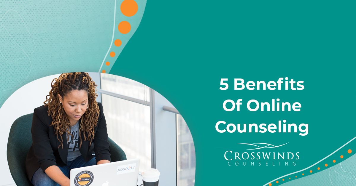 5 Benefits Of Online Counseling