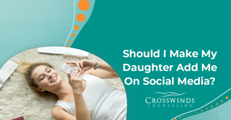 Should I Make My Daughter Add Me On Social Media