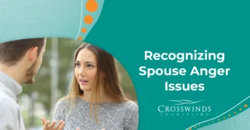 Recognizing Spouse Anger Issues