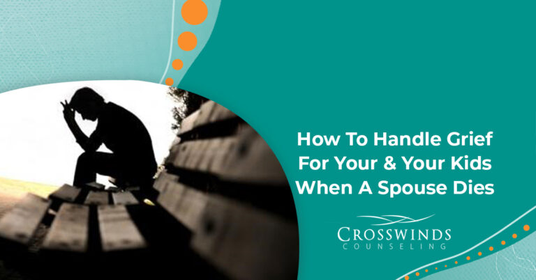 How To Handle Grief For You And Your Children When A Spouse Dies