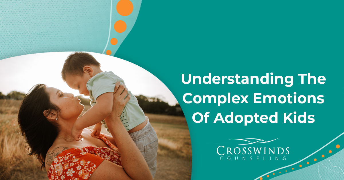 Understanding The Complex Emotions Of Adopted Children