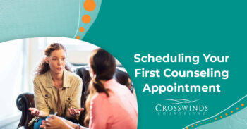 Scheduling Your First Counseling Appointment