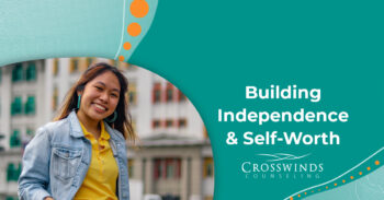Building Independence And Self-Worth