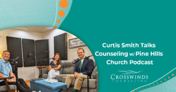 Curtis Talks Counseling With Pine Hills Church Podcast