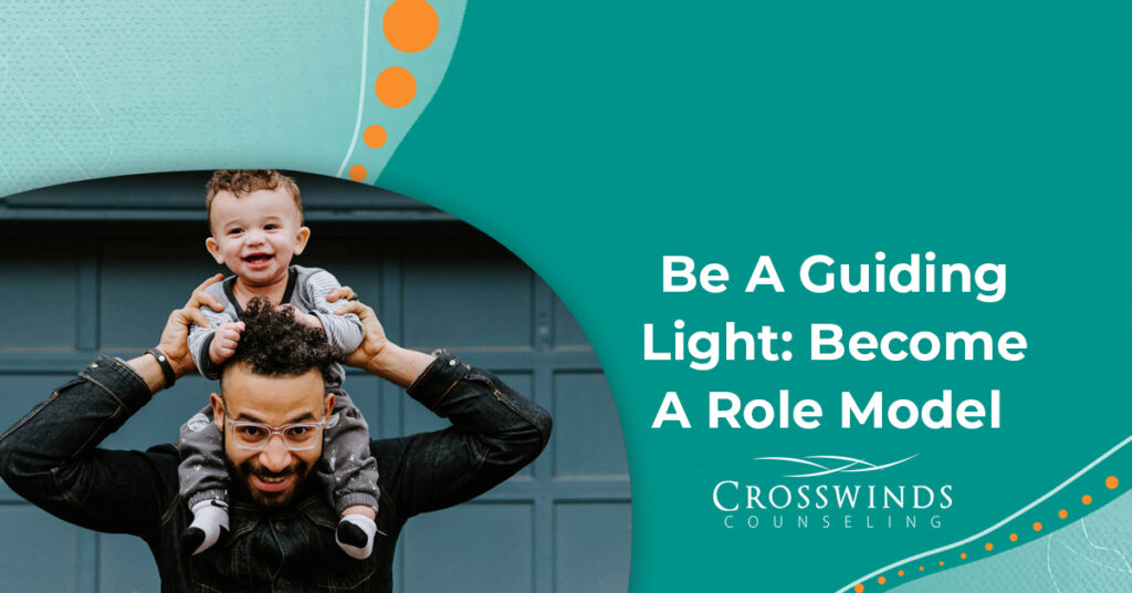 Be A Guiding Light" Become A Role Model