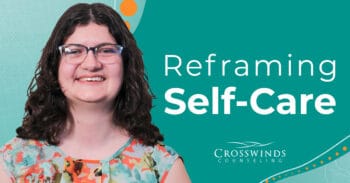 Reframing Self Care With Danna Hamilton LMCA