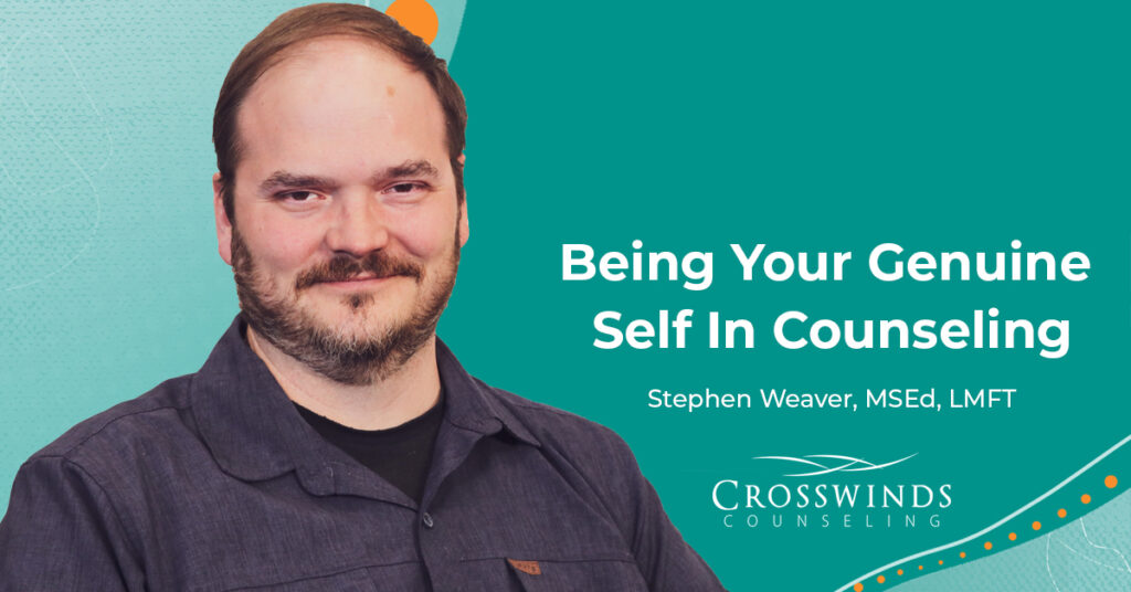Being Your Genuine Self In Counseling