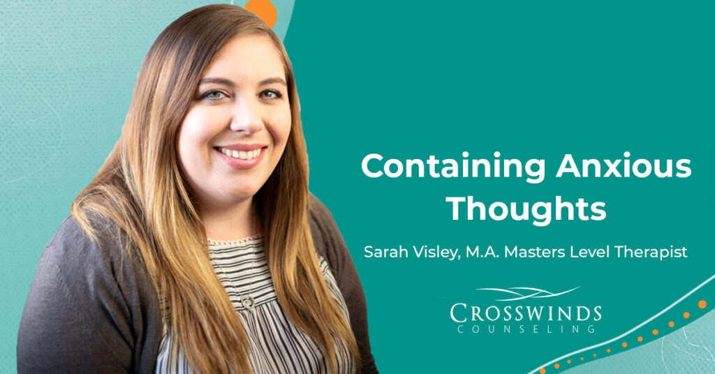 Containing Anxious Thoughts With Sara Visley