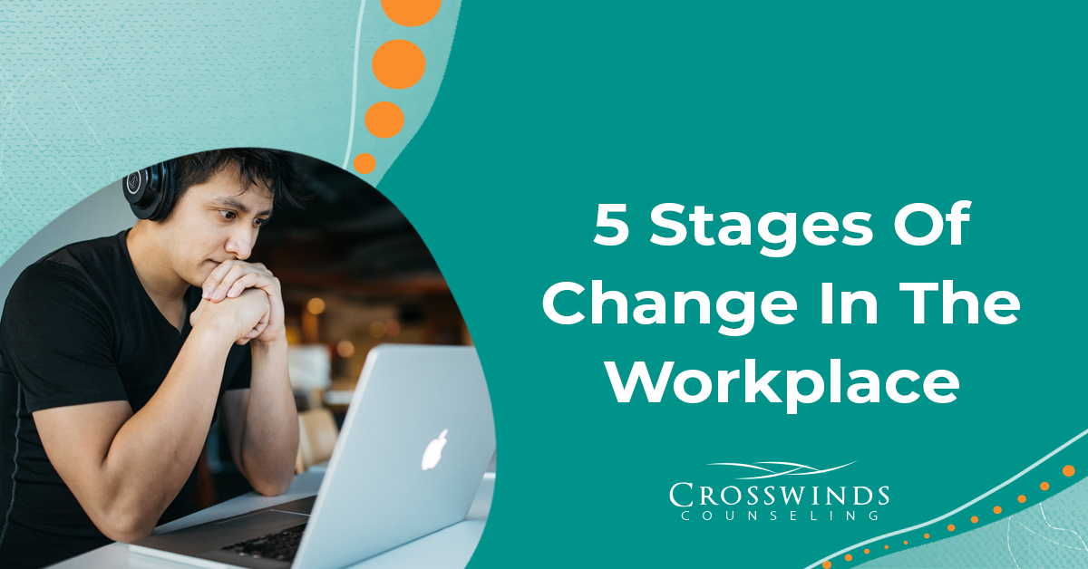 5 Stages To Change In The Workplace