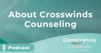 About Crosswinds Counseling