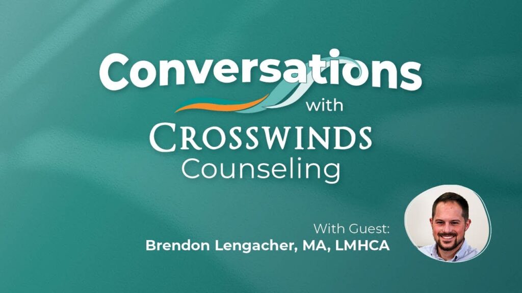 Counseling For Men with Brendon Lengacher, MA, LMHCA