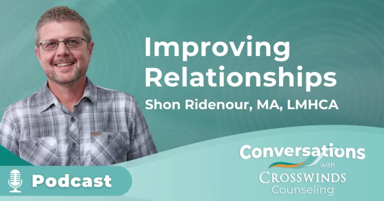 Improving Relationships with Shon Ridenour LMHCA