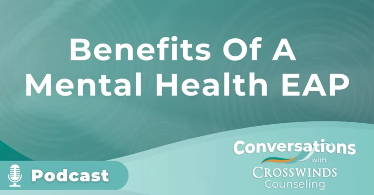 Podcast Benefits of a Mental Health EAP