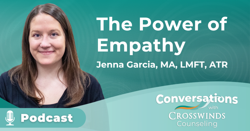Crosswinds Podcast 16 The Power of Empathy