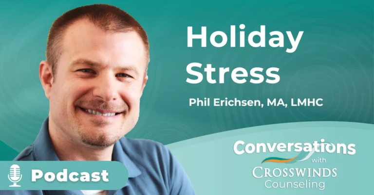 Holiday Stress Phil Erichsen, MA, LMHC