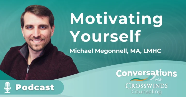 Motivating Yourself Michael Megonnell, MA, LMHC
